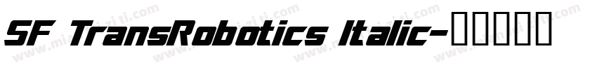 SF TransRobotics Italic字体转换